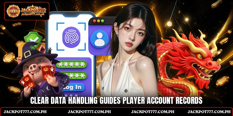 Clear data handling guides player account records
