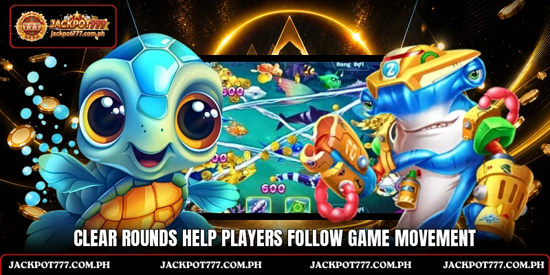 Clear rounds help players follow game movement