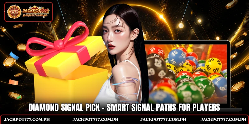 Diamond Signal Pick - Smart Signal Paths For Players 9 Diamond Signal Pick - Smart Signal Paths For Players
