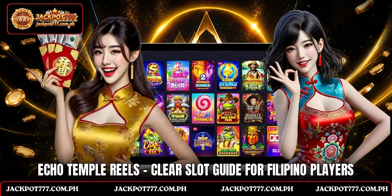 Echo Temple Reels - Clear Slot Guide For Filipino Players