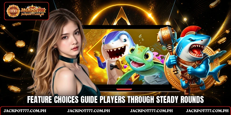 Feature choices guide players through steady rounds