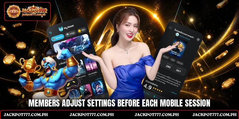 Members adjust settings before each mobile session