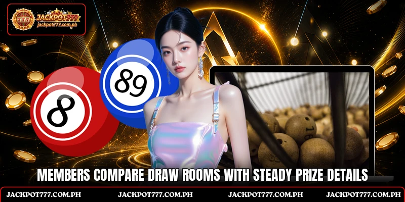 Members compare draw rooms with steady prize details