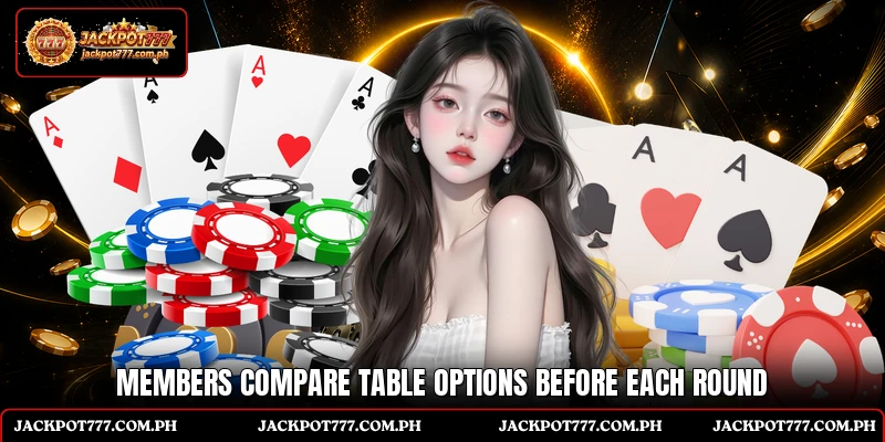 Members compare table options before each round