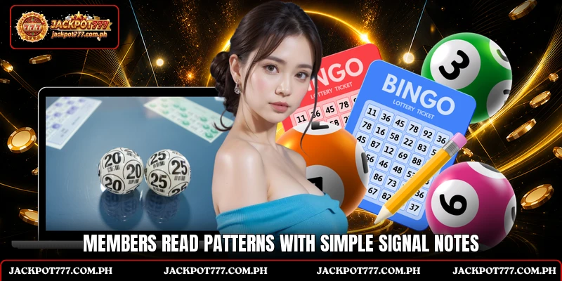 Members read patterns with simple signal notes