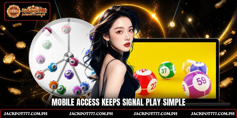 Mobile access keeps signal play simple