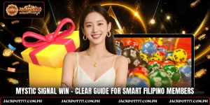 Mystic Signal Win - Clear Guide For Smart Filipino Members