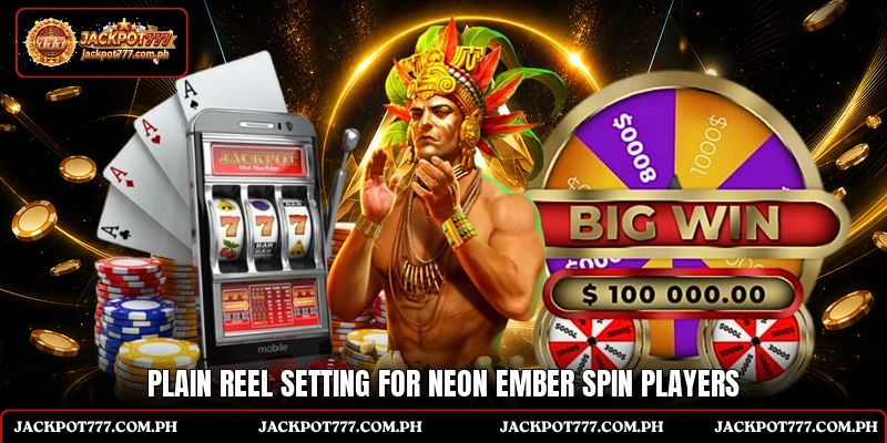 Neon Ember Spin - Bright Reels For Clear Player Choices 5 Plain reel setting for Neon Ember Spin players