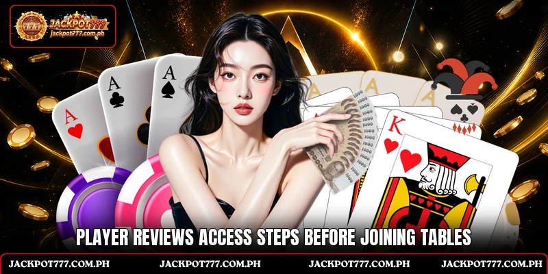 Player reviews access steps before joining tables