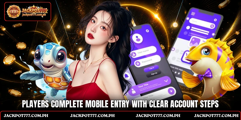 Players complete mobile entry with clear account steps