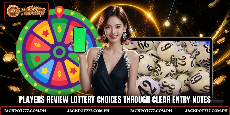 Players review lottery choices through clear entry notes