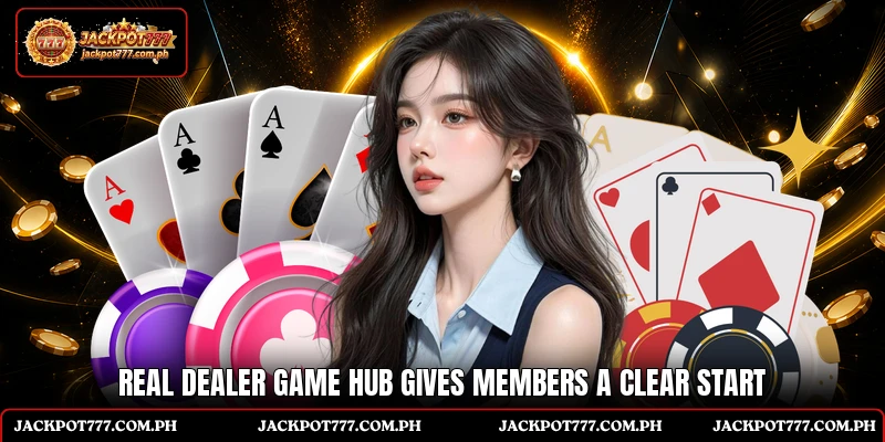 Real Dealer Game Hub gives members a clear start