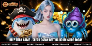 Reef Titan Game - Clear Ocean Betting Room Guide Today