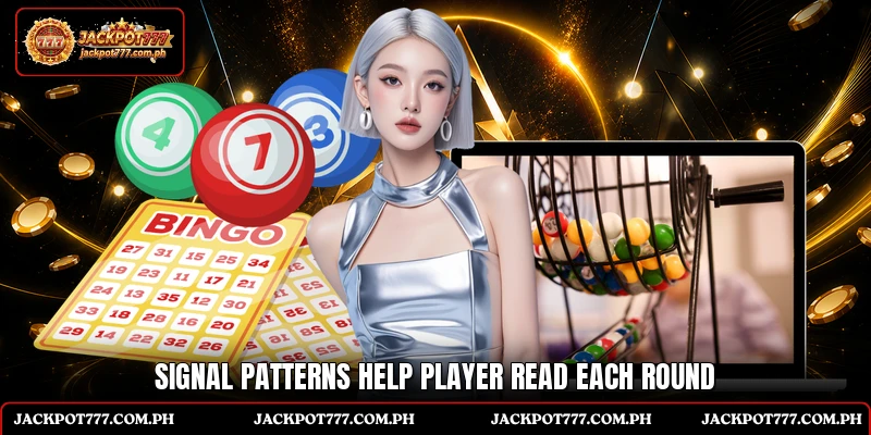 Signal patterns help player read each round